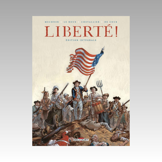 Liberté ! Édition Intégrale