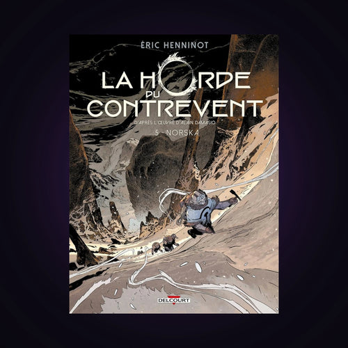 La Horde du Contrevent. Tome 5