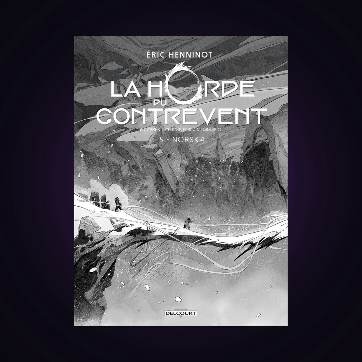 La Horde du Contrevent. Tome 5 - Édition Noir & Blanc