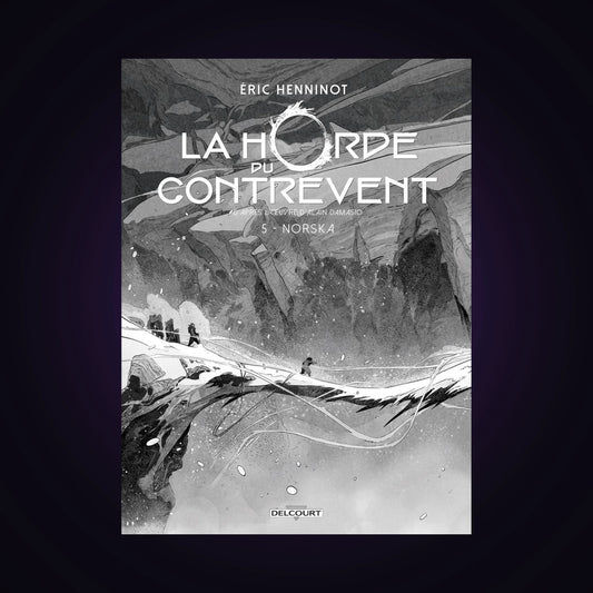 La Horde du Contrevent. Tome 5 - Édition Noir & Blanc