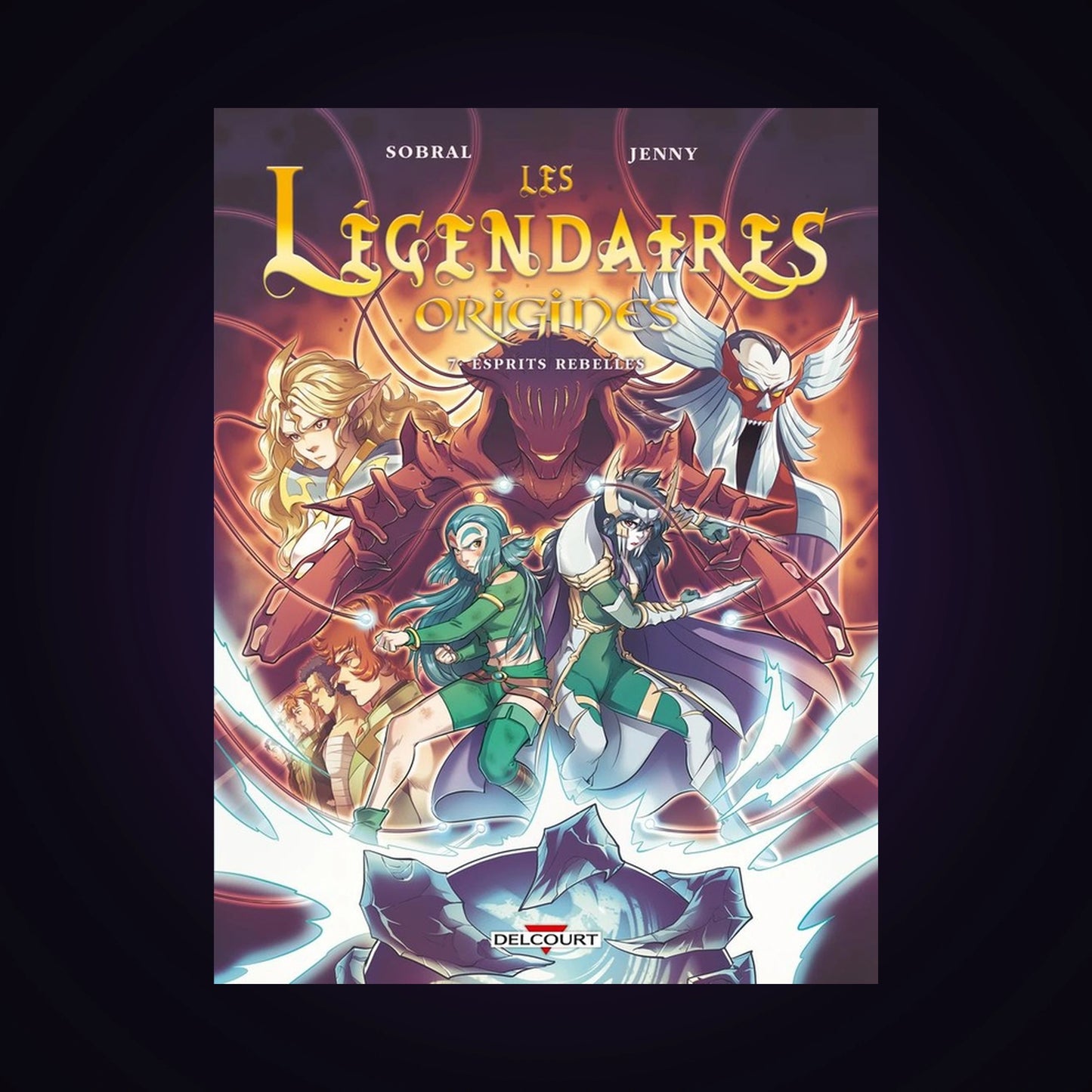 Les légendaires - Origines. Tome 7