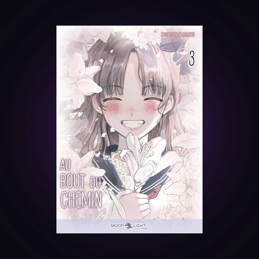 Au bout du chemin. Tome 3