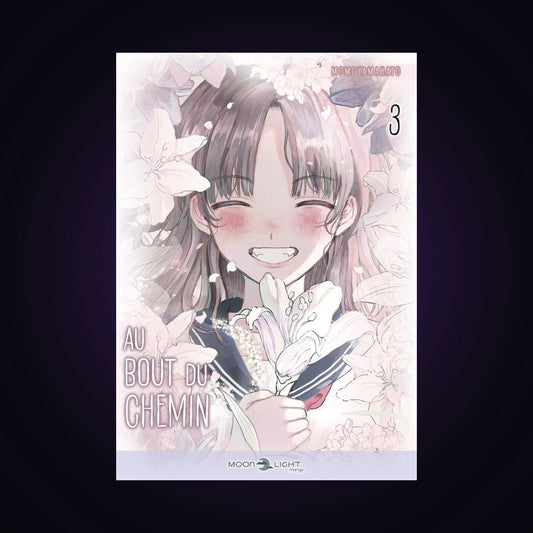 Au bout du chemin. Tome 3