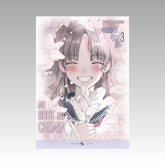 Au bout du chemin. Tome 3