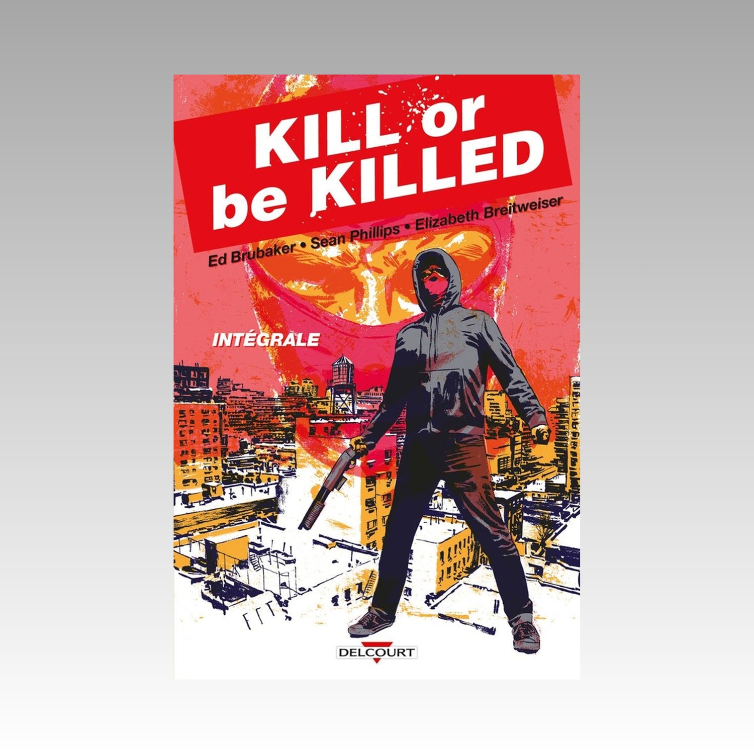 Kill or be killed - Intégrale