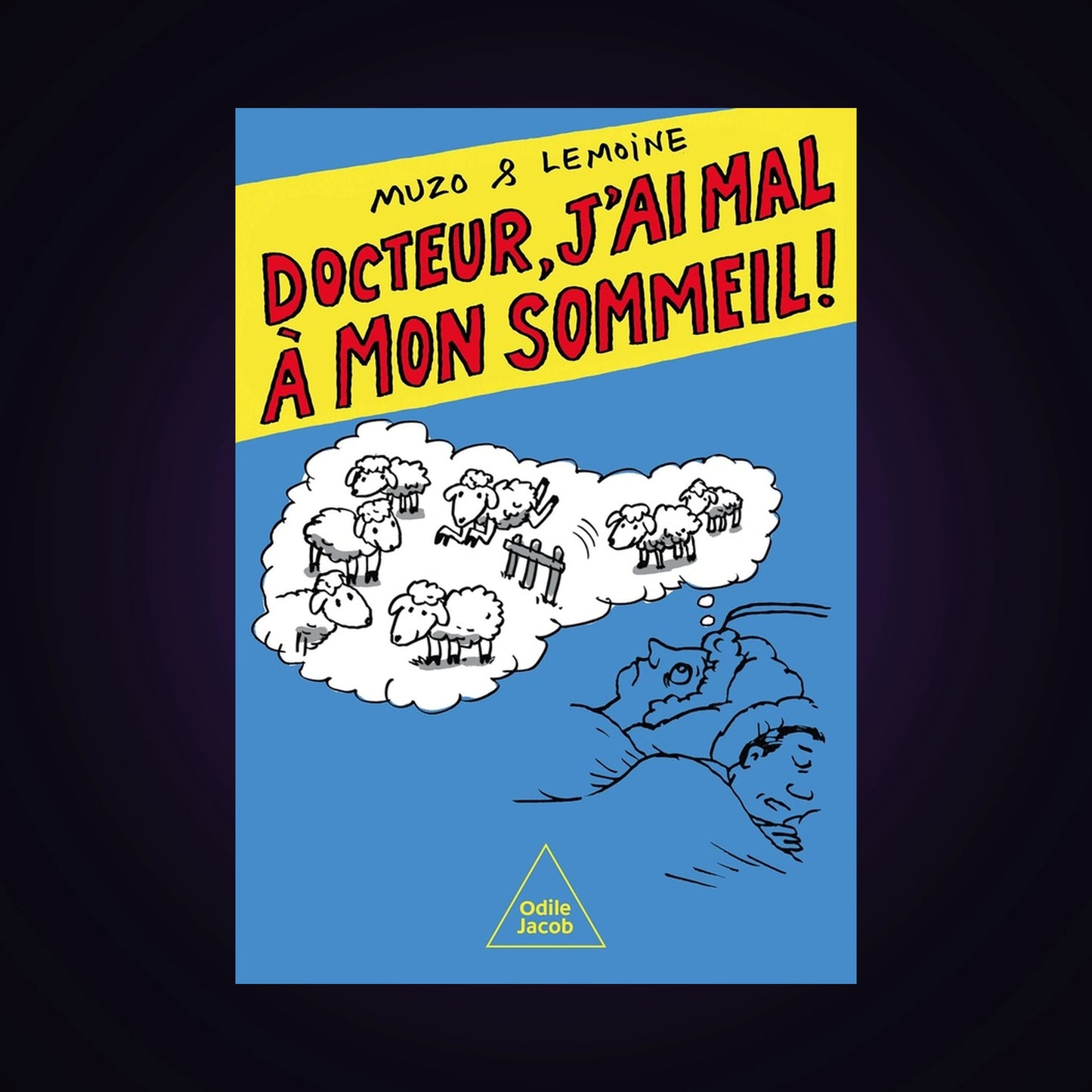 Docteur, j'ai mal à mon sommeil !