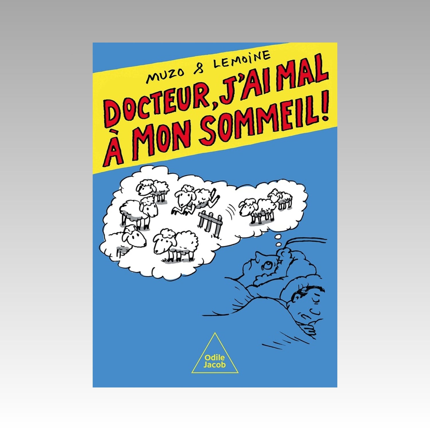 Docteur, j'ai mal à mon sommeil !
