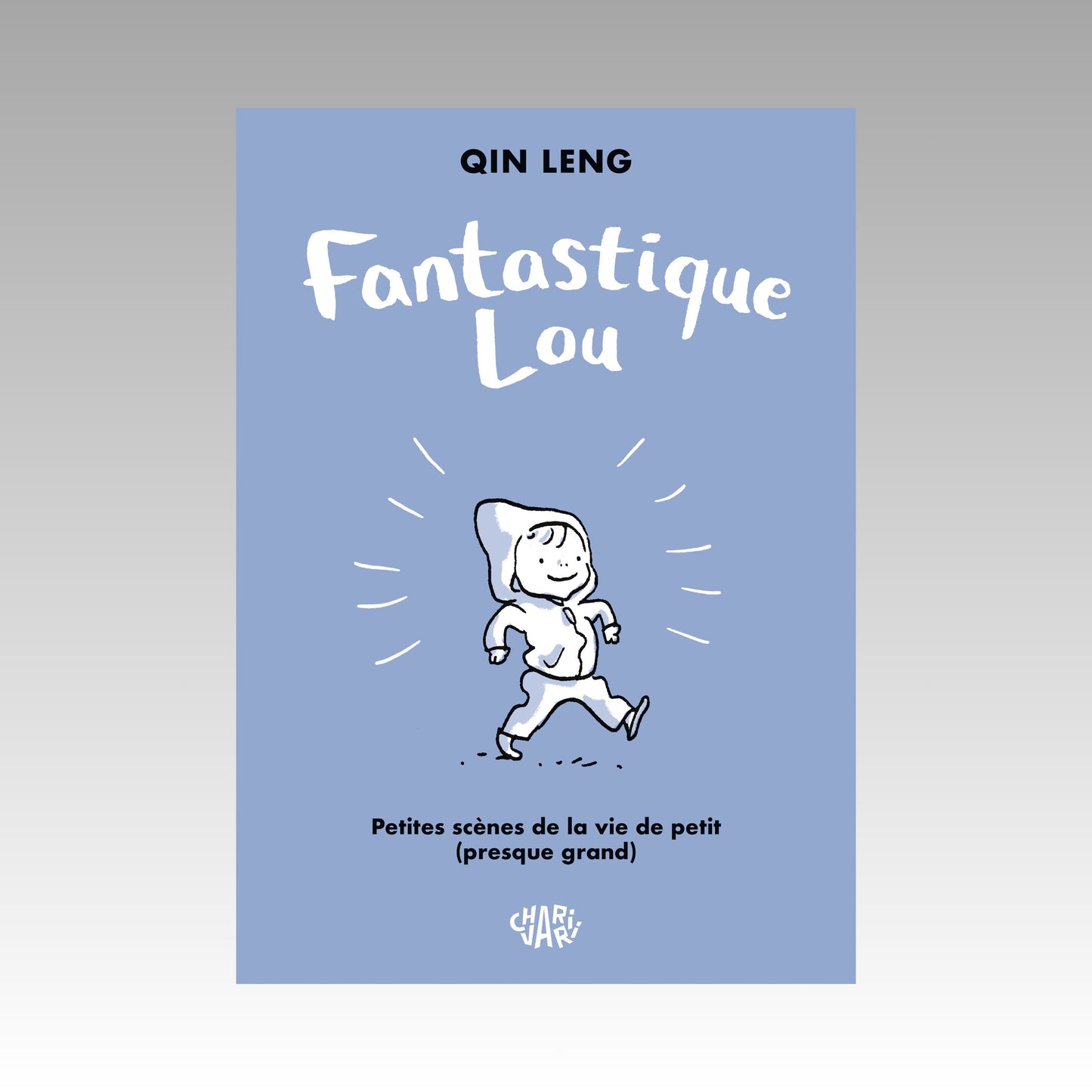 Fantastique Lou - Petites scènes de la vie de petit (presque grand)