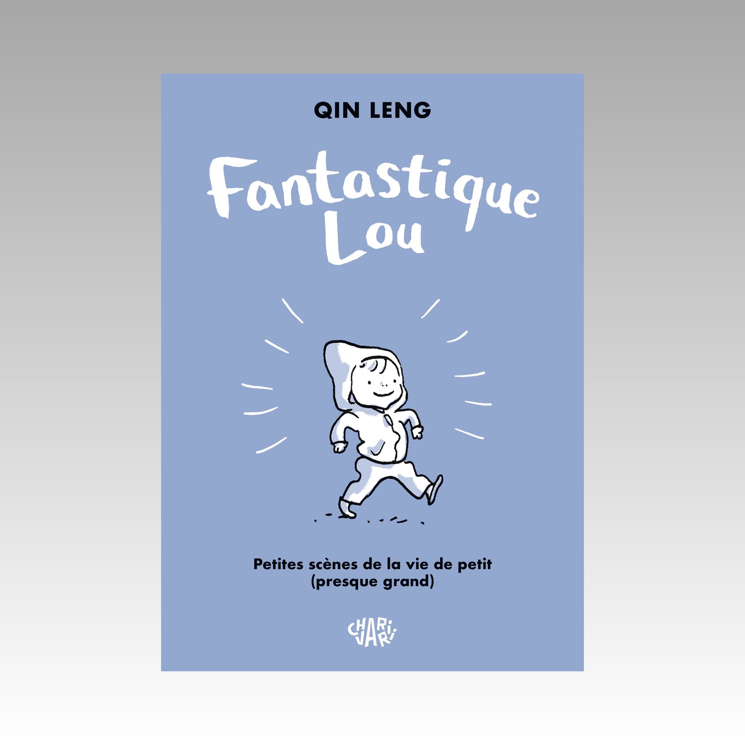 Fantastique Lou - Petites scènes de la vie de petit (presque grand)