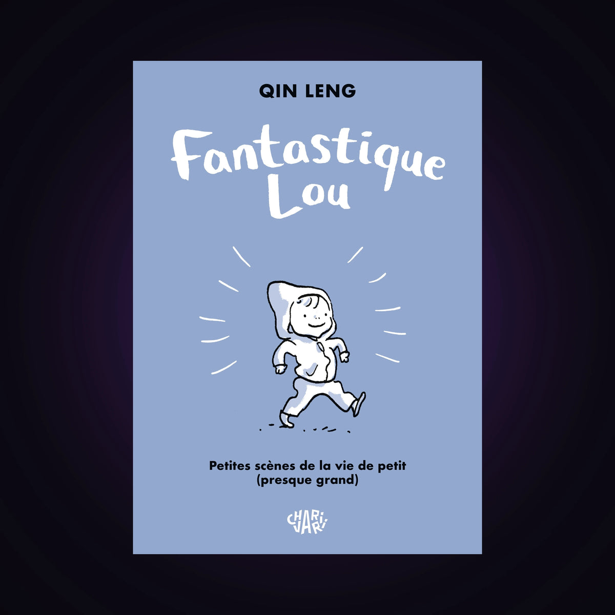 Fantastique Lou - Petites scènes de la vie de petit (presque grand)