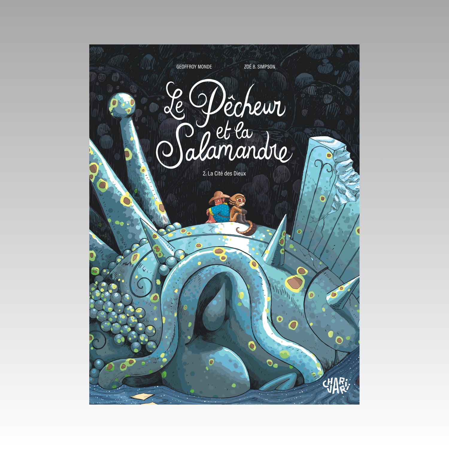 Le Pêcheur et la Salamandre. Tome 2 - La Cité des Dieux