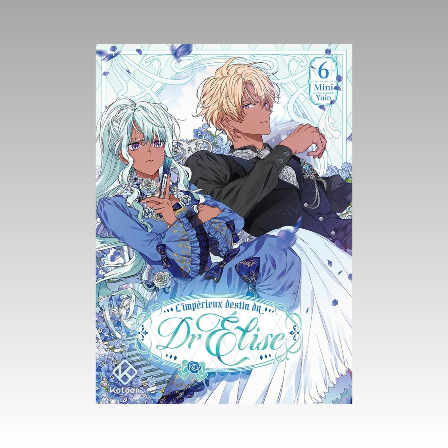 L'impérieux destin du Dr Elise. Tome 6