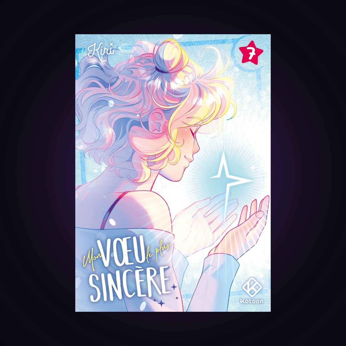 Mon vœu le plus sincère. Tome 7