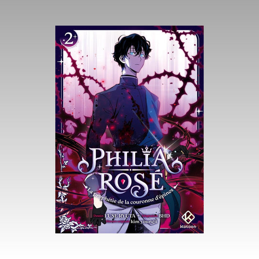 Philia Rosé - La prophétie de la couronne d'épines. Tome 2