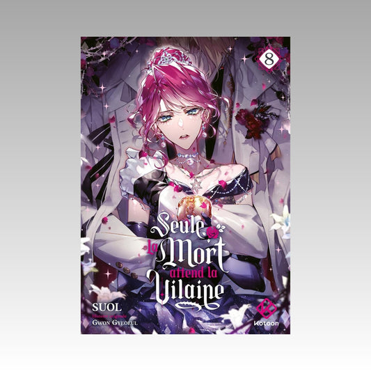 Seule la mort attend la vilaine. Tome 8