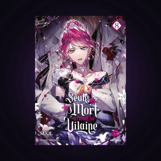 Seule la mort attend la vilaine. Tome 8