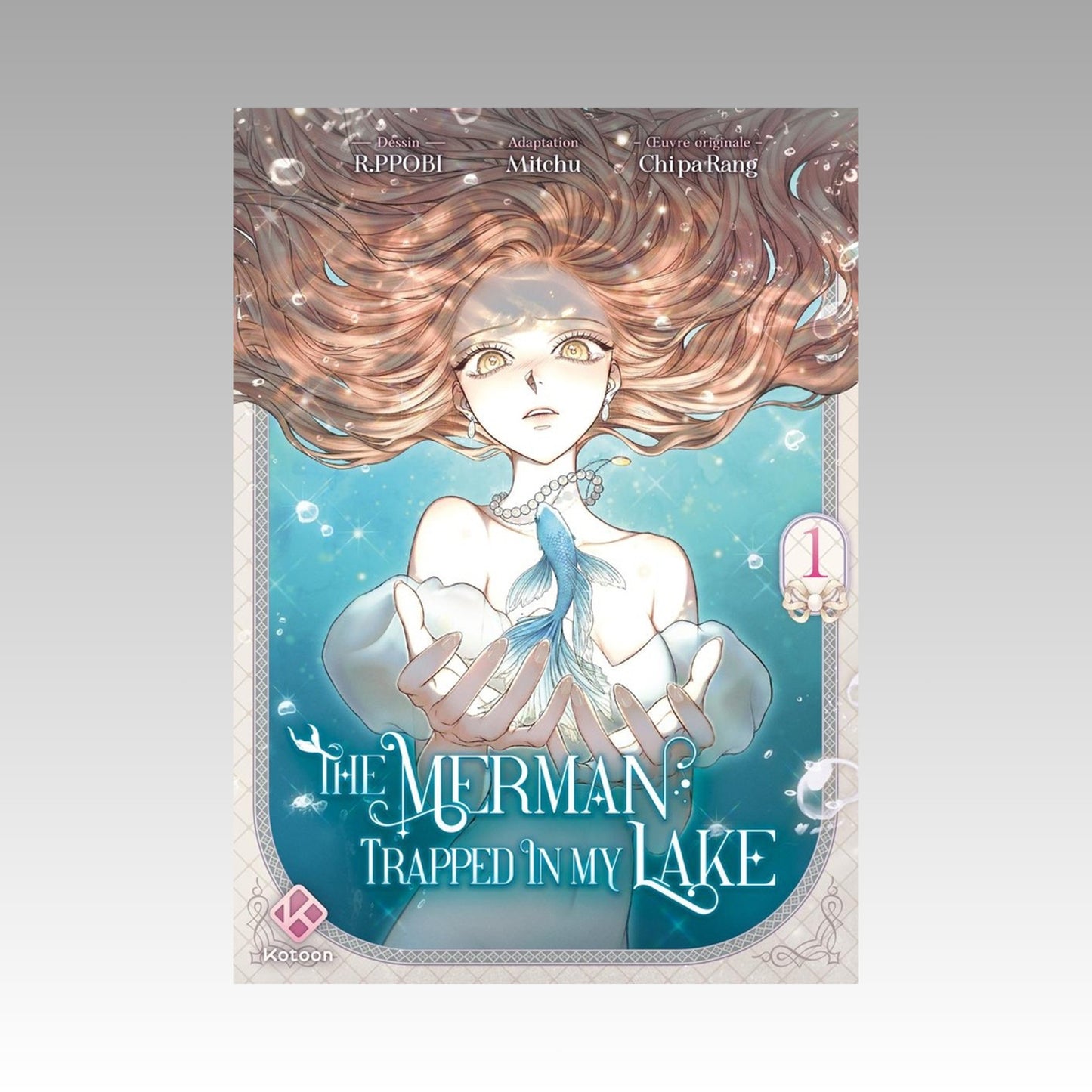 The Merman trapped in my Lake. Tome 1