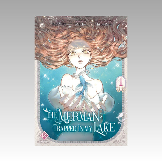 The Merman trapped in my Lake. Tome 1