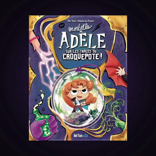 Mortelle Adèle sur les traces du Croquepote !