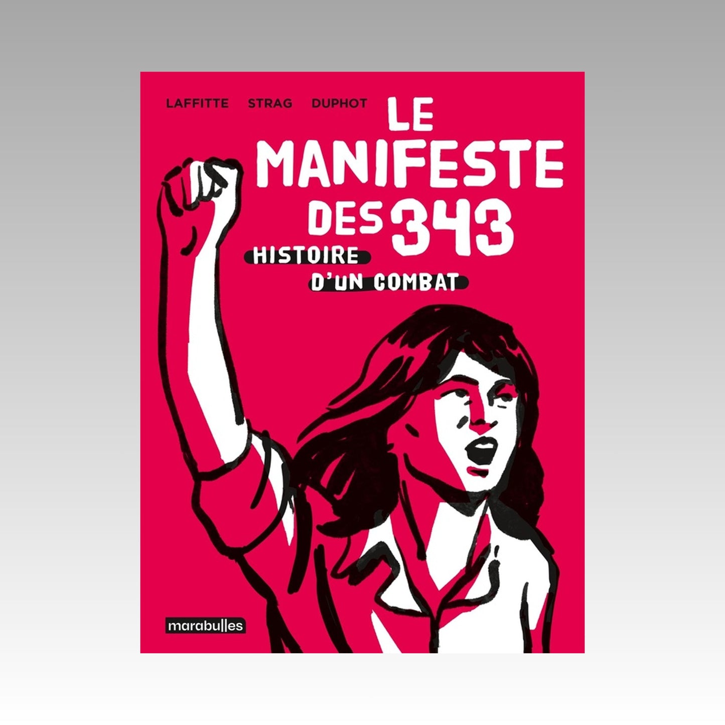 Le manifeste des 343 - Histoire d'un combat
