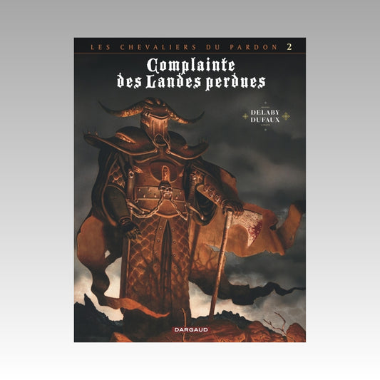 Les chevaliers du pardon. Tome 2 - Complainte des Landes perdues