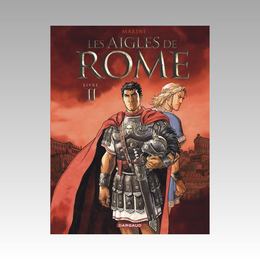Les Aigles de Rome. Tome 2