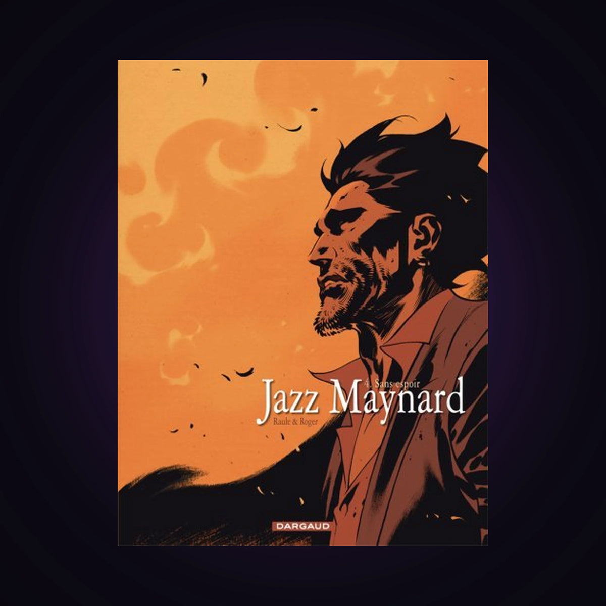Jazz Maynard. Tome 4