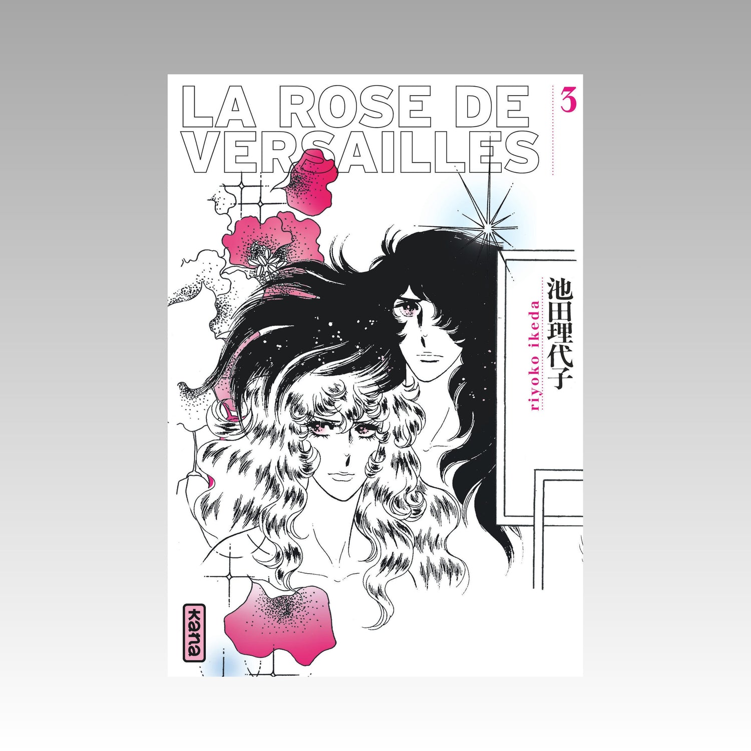 La rose de Versailles. Tome 3