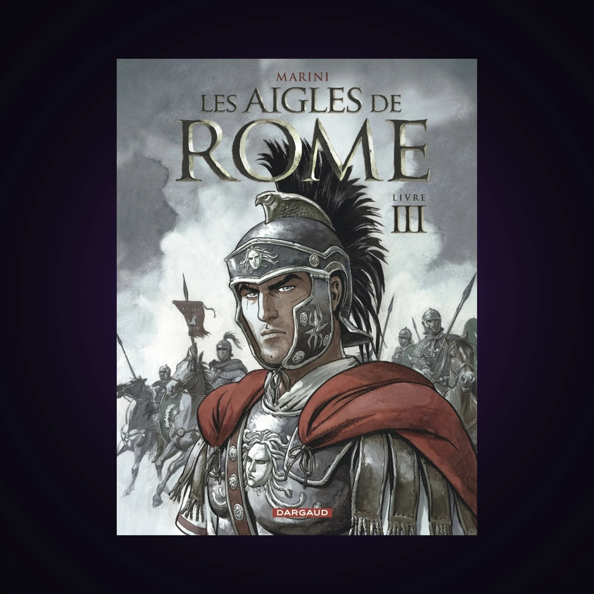 Les Aigles de Rome. Tome 3