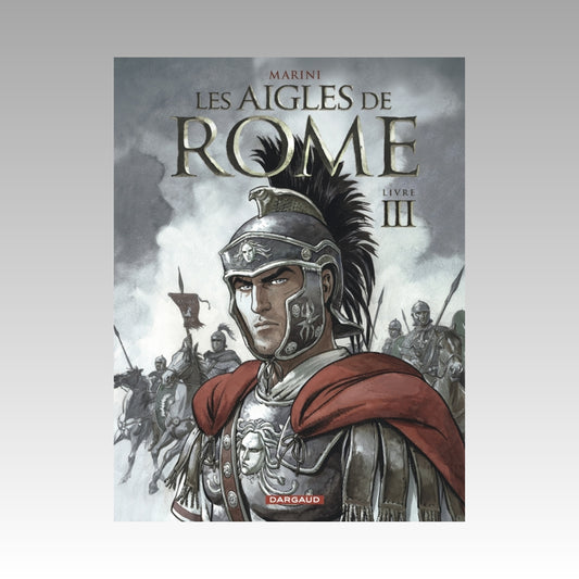 Les Aigles de Rome. Tome 3