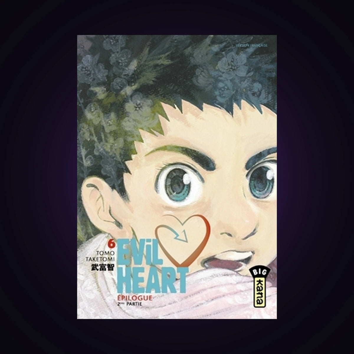 Evil Heart. Tome 6