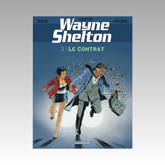 Wayne Shelton. Tome 3