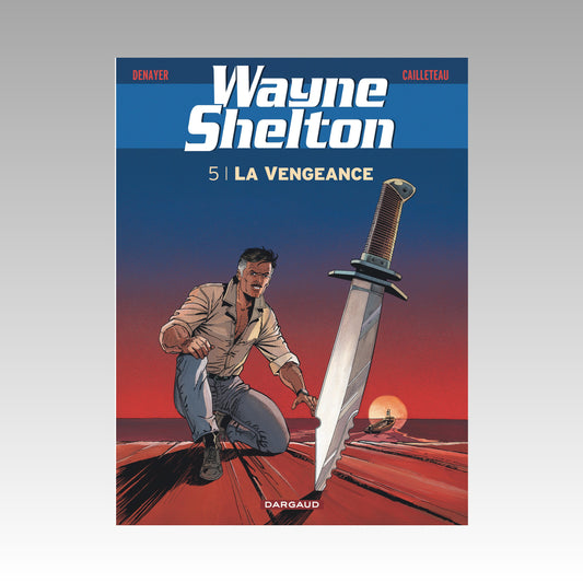 Wayne Shelton. Tome 5