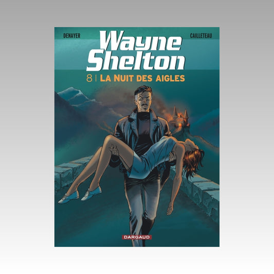 Wayne Shelton. Tome 8