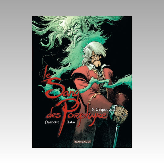 Le sang des Porphyre. Tome 6