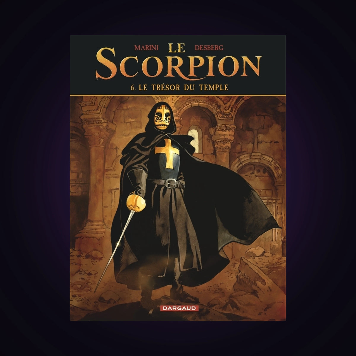 Le Scorpion. Tome 6