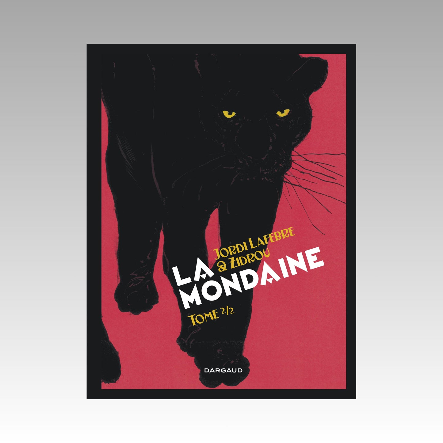La mondaine. Tome 2