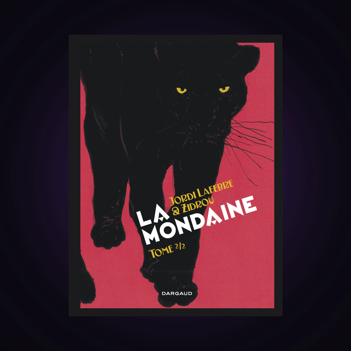 La mondaine. Tome 2