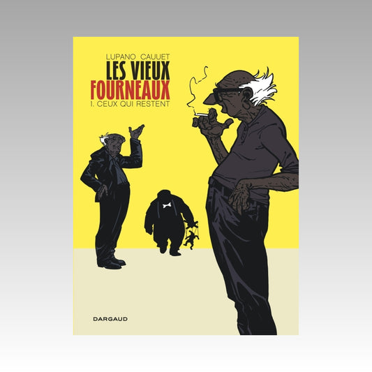Les vieux fourneaux. Tome 1