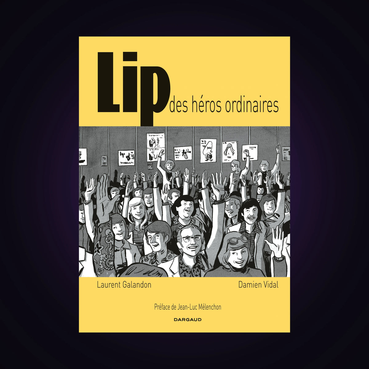 Lip. Tome 1 - Des héros ordinaires