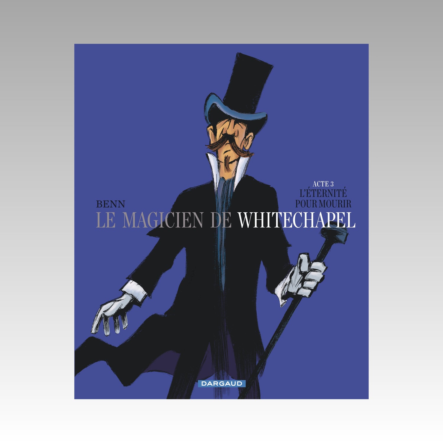 Le magicien de Whitechapel. Tome 3