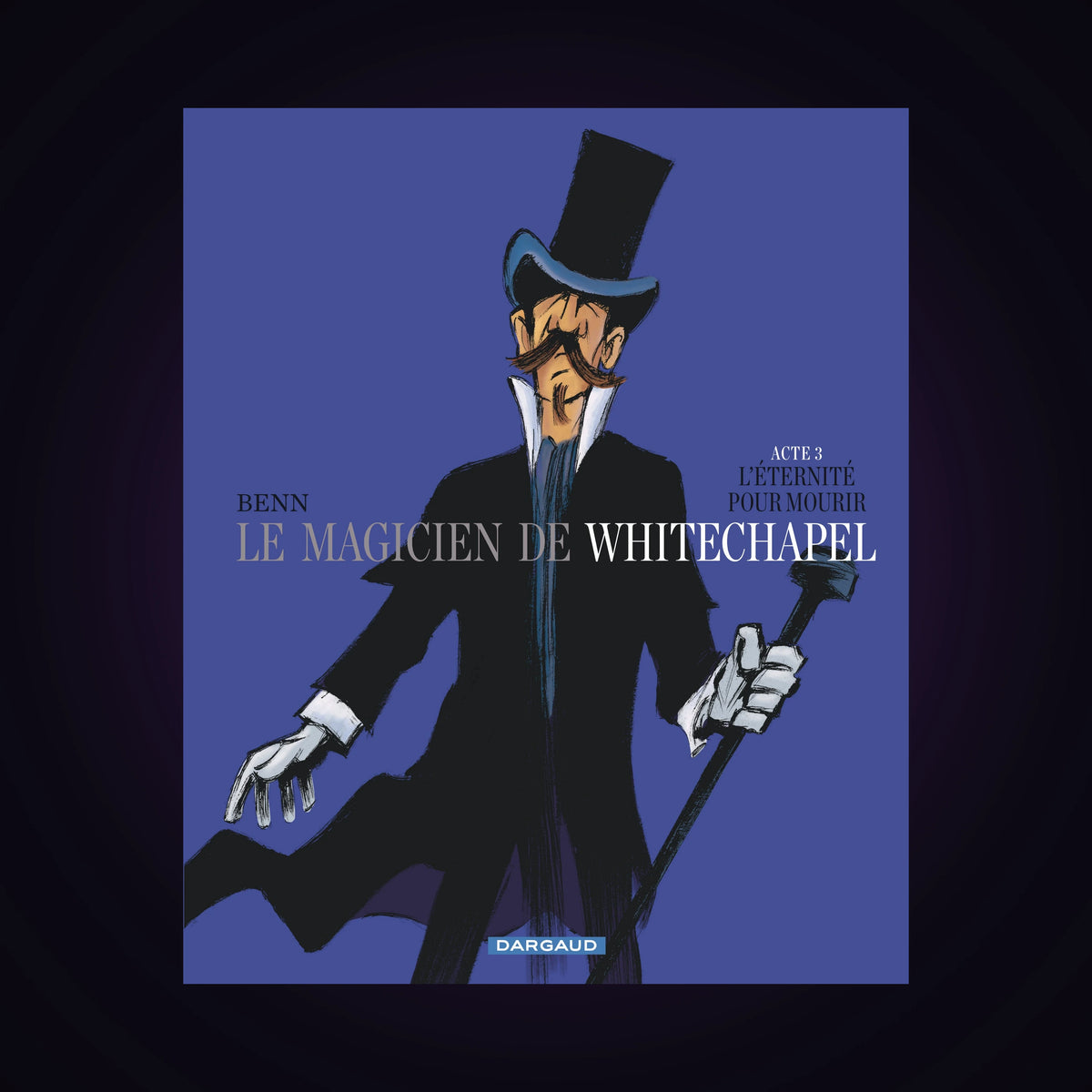 Le magicien de Whitechapel. Tome 3