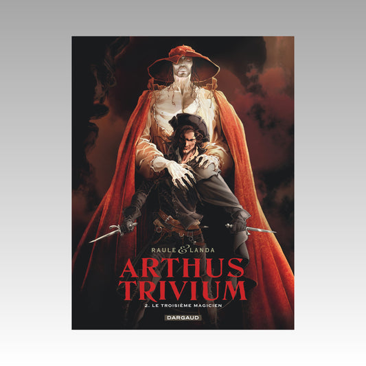 Arthus Trivium. Tome 2