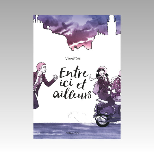 Entre ici et ailleurs. Tome 1