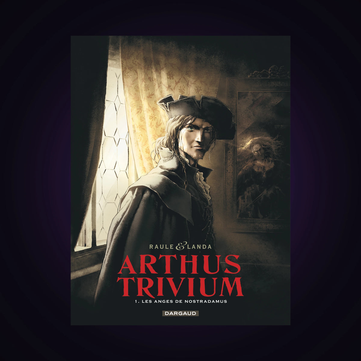 Arthus Trivium. Tome 1