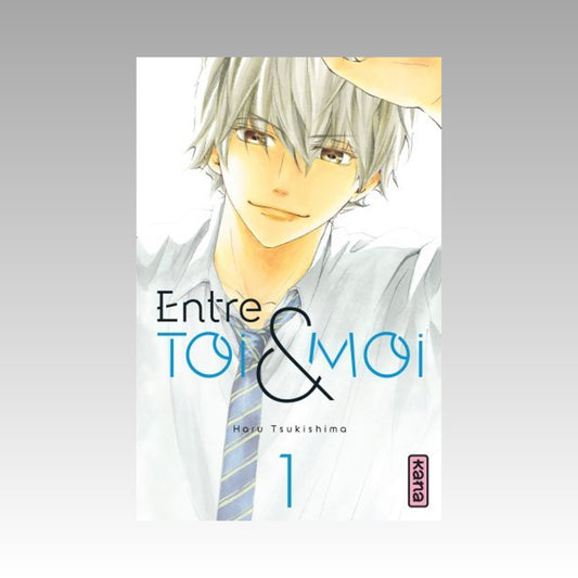 Entre toi et moi. Tome 1