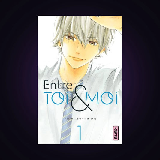 Entre toi et moi. Tome 1