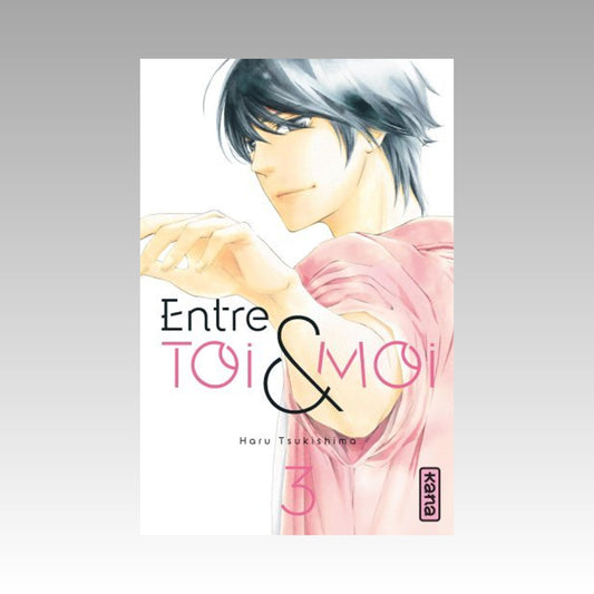Entre toi et moi. Tome 3