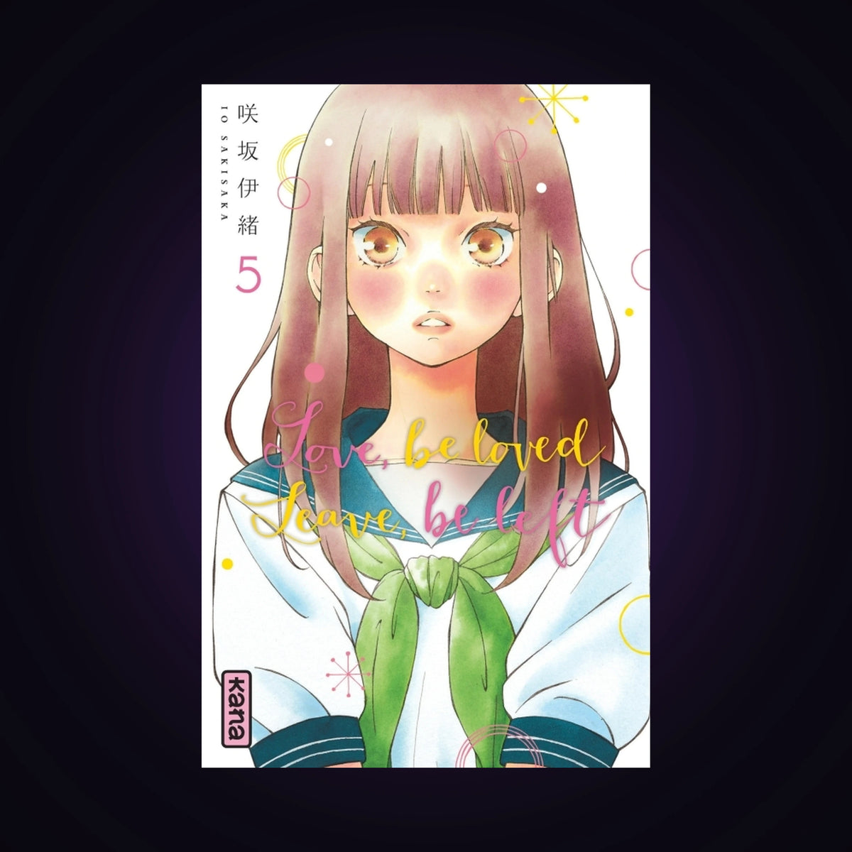 Love, be loved, Leave, be left. Tome 5