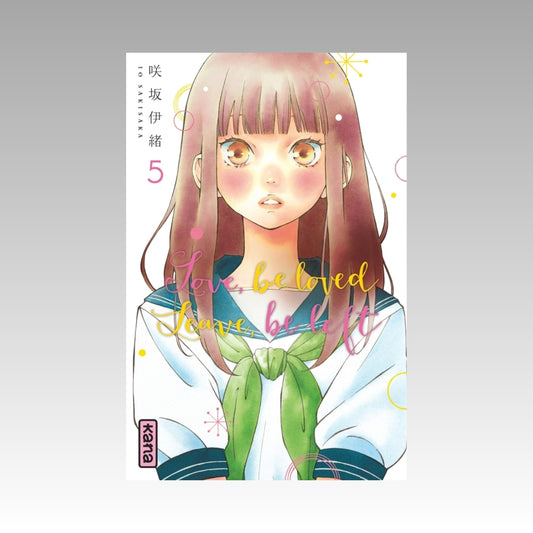 Love, be loved, Leave, be left. Tome 5